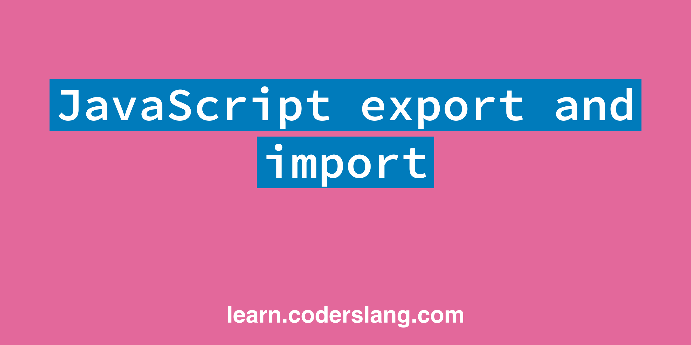 JavaScript Import And Export